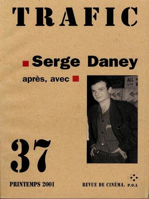 cover image of Trafic N° 37. Serge Daney